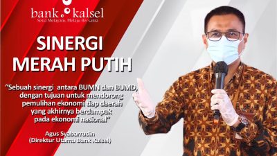 Sinergi ‘Merah-Putih’ Inisiatif Bank Kalsel, Dukung Pemulihan Ekonomi Nasional