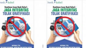 Komitmen Bank Kalsel, Jaga Integritas Dan Tolak Gratifikasi Serukan kepada semua Nasabah