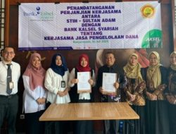 Bank Kalsel Syariah Jalin Kerjasama dengan STIHSA Tentang Pengelolaan Dana