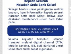 Tingkatkan Kualitas Layanan Bank Kalsel Lakukan Maintenance Sistem