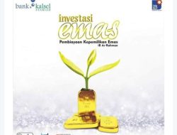 Solusi Memiliki Emas dengan Mudah Melalui Pembiayaan Kepemilikan Emas iB Ar Rahman Bank Kalsel Syariah