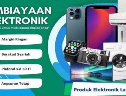Penuhi Kebutuhan Elektronik Anda Dengan Mudah Melalui Pembiayaan Bank Kalsel Syariah