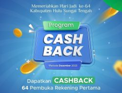 Meriahkan Hari Jadi Ke-73 Kabupaten HSS, Bank Kalsel Berikan Promo Cashback Untuk Pembukaan Rekening Baru Selema Desember