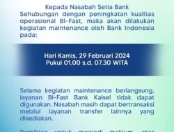 Tingkatkan Layanan BI-Fast di Bank Kalsel, BI Lakukan Maintenance Tanggal 29 Februari 2024