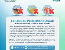 Bank Kalsel Larang Pemberian Hadiah Kepada Dewan Komisaris, Direksi dan Insan Bank Kalsel