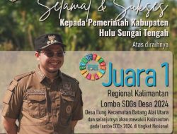 Juara 1 Lomba SDGs Desa Tahun 2024 Regional Kalimantan, Desa Ilung HST Go Nasional
