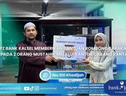 Melalui Kantor Cabang Rantau, UPZ Bank Kalsel Kembali Salurkan Rombong Barakah Untuk 2 Orang Mustahik