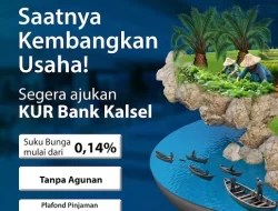 Bank Kalsel Tawarkan Kemudahan Pinjaman Modal Usaha Melalui Program KUR Bunga Rendah Tanpa Agunan