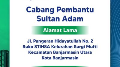 Bank Kalsel Relokasi Kantor Capem Sultan Adam, Tingkatkan Akses dan Kenyamanan Nasabah