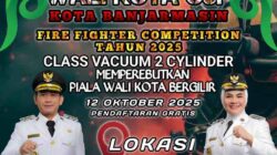 Wali Kota Cup Fire Fighter Competition 2025, Bersiap Meriahkan Hari Jadi ke-499 Kota Banjarmasin