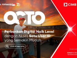 CIMB Niaga Luncurkan “OCTO” Terpadu : Satu User ID, Segudang Kemudahan Perbankan Digital dalam Genggaman