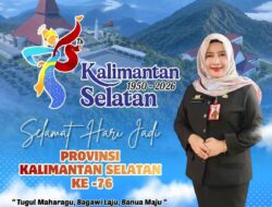 Hari Jadi ke-76 Kalsel, Sri Mawarni Ajak Terus Bangun Banua dengan Kerja Nyata